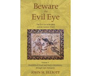 John H Elliott Beware the Evil Eye Volume 4 (Tascabile)