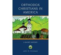 John H. Erickson Orthodox Christians in America (Tascabile)