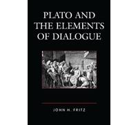 John H. Fritz Plato and the Elements of Dialogue (Copertina rigida)