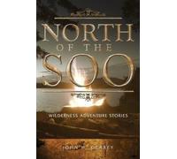 John H Gearey North of the Soo (Tascabile)