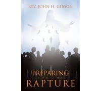 John H Gibson Preparing for the Rapture (Tascabile)