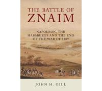 John H Gill The Battle of Znaim (Copertina rigida)