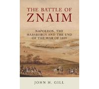 John H Gill The Battle of Znaim (Copertina rigida)