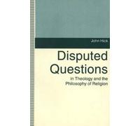 John H. Hick Disputed Questions in Theology and the Philosophy of Re (Tascabile)