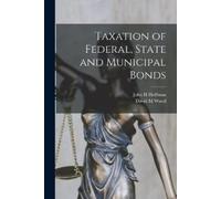 John H Hoffman David M W Taxation of Federal, State and Municipal Bo (Tascabile)