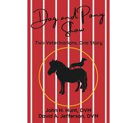 John H Hunt DVM David a Jefferson DVM Dog and Pony Show (Tascabile)