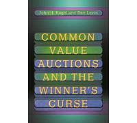 John H. Kagel Dan Levin Common Value Auctions and the Winner's Curse (Tascabile)
