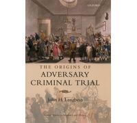 John H. Langbein The Origins of Adversary Criminal Trial (Copertina rigida)