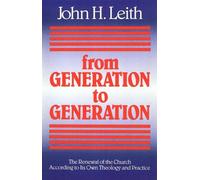 John H. Leith From Generation to Generation (Tascabile)