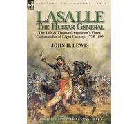 John H Lewis Lasalle-the Hussar General (Copertina rigida)