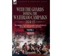 John H Lewis With the Guards During the Waterloo Campaign,181 (Copertina rigida)