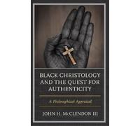 John H. McClendo Black Christology and the Quest for Authent (Copertina rigida)