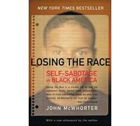 John H McWhorter Losing The Race (Tascabile)