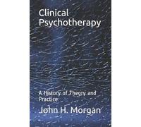 John H Morgan Clinical Psychotherapy (Tascabile)