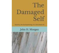 John H Morgan The Damaged Self (Tascabile)