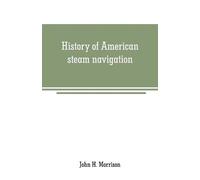 John H Morrison History of American steam navigation (Tascabile)