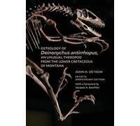 John H. Ostrom Osteology of Deinonychus antirrhopus, an Unusual Ther (Tascabile)