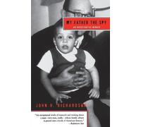 John H Richardson My Father The Spy (Tascabile)
