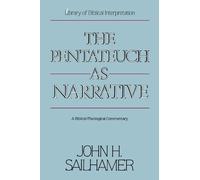 John H. Sailhamer The Pentateuch as Narrative (Tascabile)