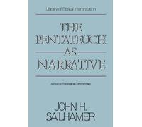 John H. Sailhamer The Pentateuch as Narrative (Tascabile)