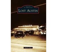 John H. Slate Lost Austin (Tascabile) Images of America