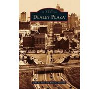 John H. Slate Willis C. Winters Dealey Plaza (Tascabile) Images of America