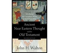 John H. Walton Ancient Near Eastern Thought and the Old Testame - In (Tascabile)