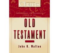 John H. Walton Chronological and Background Charts of the Old Testam (Tascabile)