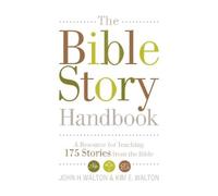 John H. Walton Kim E. Walton The Bible Story Handbook (Tascabile)