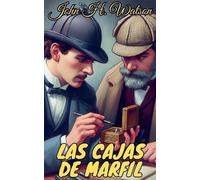 John H Watson Las cajas de marfil (Tascabile)