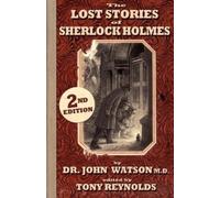 John H. Watson The Lost Stories of Sherlock Holmes (Tascabile)