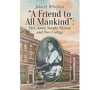John H Whitfield A Friend to All Mankind (Tascabile)
