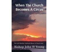 John H Young When The Church Becomes A Circus (Tascabile)
