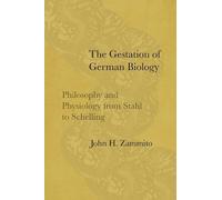 John H. Zammito The Gestation of German Biology (Copertina rigida)