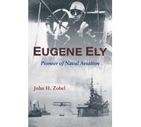 John H. Zobel Eugene Ely (Copertina rigida)