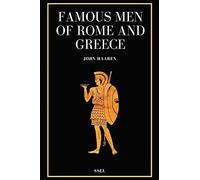 John Haaren Famous Men of Rome and Greece (Tascabile)