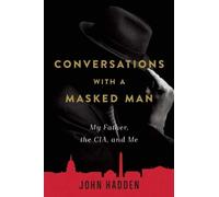 John Hadden Conversations with a Masked Man (Copertina rigida)
