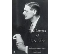 John Haffenden T. S. Eliot The Letters of T. S. Eliot Volume (Copertina rigida)