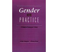 John Hagan Fiona Kay Gender in Practice (Copertina rigida)