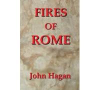 John Hagan Fires of Rome (Tascabile)