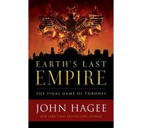 John Hagee EARTH'S LAST EMPIRE (Copertina rigida)