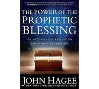 John Hagee THE POWER OF THE PROPHETIC BLESSING (Tascabile)