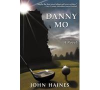 John Haines Danny Mo a Novel (Tascabile)