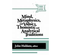 John Haldane IMind, Metaphysics, and Value in the Thomistic a (Copertina rigida)