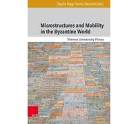 John Haldon Microstructures and Mobility in the Byzantine Wor (Copertina rigida)
