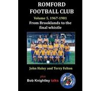 John Haley Terry Felton Bob Kni Romford Football Club Volume 5, 196 (Tascabile)