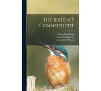 John Hall Sage Louis Bennet Bishop Walter Par The Birds of Co (Copertina rigida)