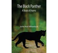 John Hall Wheelock The Black Panther (Tascabile)