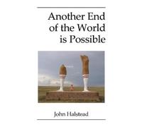 John Halstead Another End of the World is Possible (Tascabile)