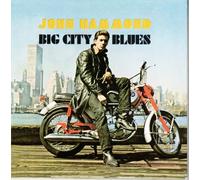 JOHN HAMMOND - Big City Blues